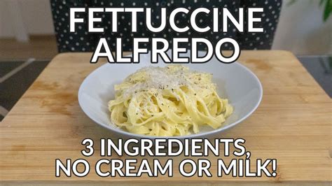 3 Ingredient Fettuccine Alfredo Without Cream Classic Italian Style