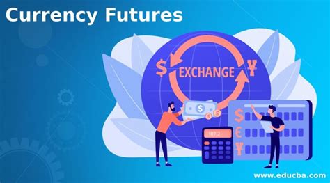 Currency Futures | Types and Examples of Currency Futures