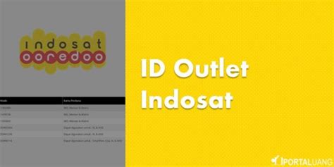 ID Outlet Indosat 2024 Apa Itu Kode Cara Mendapatkan Daftar