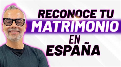 Requisitos Para La Inscripci N De Matrimonio En Espa A Gu A Completa