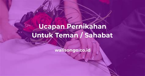 100 Contoh Kata Kata Ucapan Pernikahan Untuk Teman Atau Sahabat