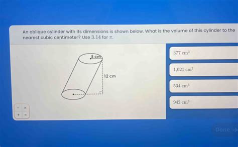 Solved An Oblique Cylinder With Its Dimensions Is Shown Below What Is