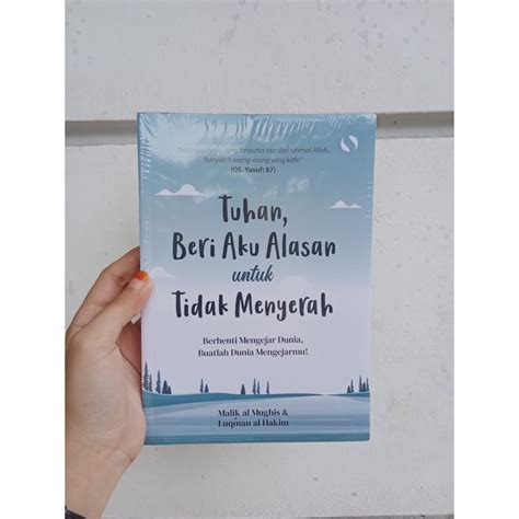 Jual Buku Motivasi Islam Tuhan Beri Aku Alasan Untuk Tidak Menyerah