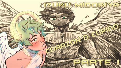 Izuku Midoriya Corazon D Cupido Parte 1 2 Movie YouTube