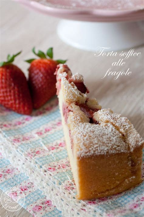 Torta Soffice Alle Fragole Cappuccino E Cornetto Ricetta Fragole