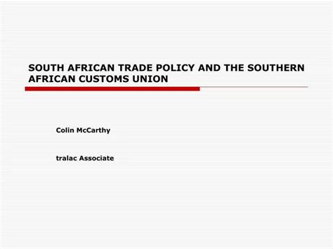 PPT - SOUTH AFRICAN TRADE POLICY AND THE SOUTHERN AFRICAN CUSTOMS UNION ...