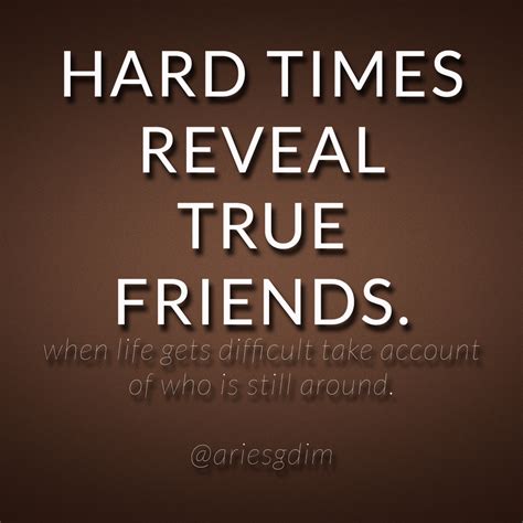 Tough Times Reveal True Friend Quotes Quotesgram