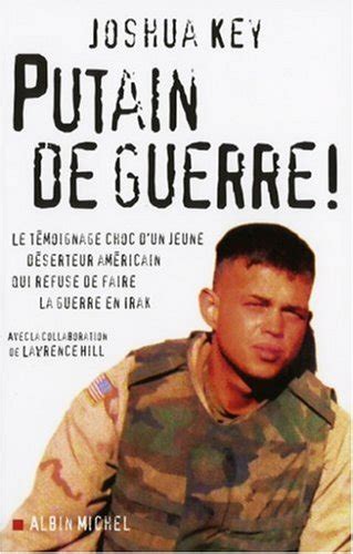 Putain de guerre le témoignage choc d un jeune déserteur américain