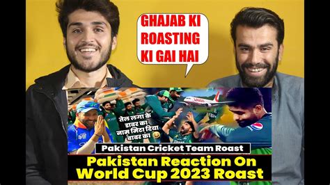 Pakistan Cricket Team Roast Pakistan Reaction On World Cup 2023 Pak