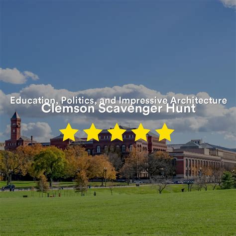 Clemson Scavenger Hunt: Education, Politics, and Impressive Architecture