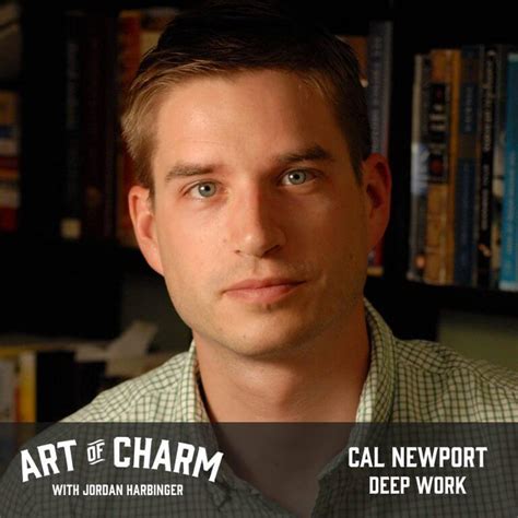 Cal Newport | Deep Work (Episode 515) - The Art of Charm