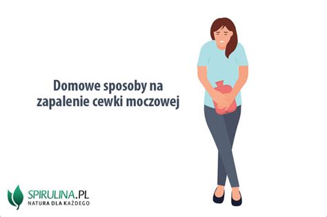 Domowe Sposoby Na Zapalenie Cewki Moczowej Algi Spirulina I Chlorella