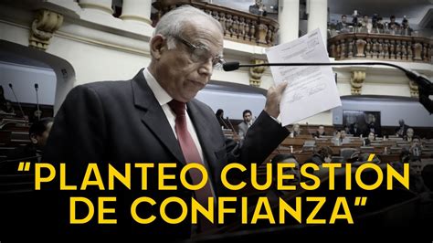 Aníbal Torres plantea cuestión de confianza al Congreso No lo vamos a