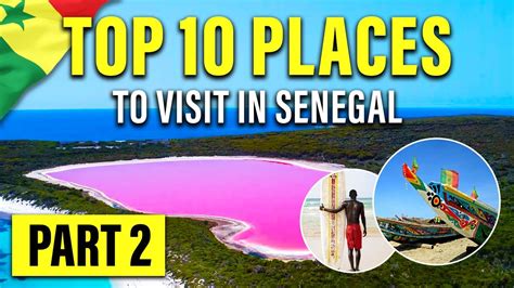 Top Places To Visit In Senegal Senegal Tourist Attractions