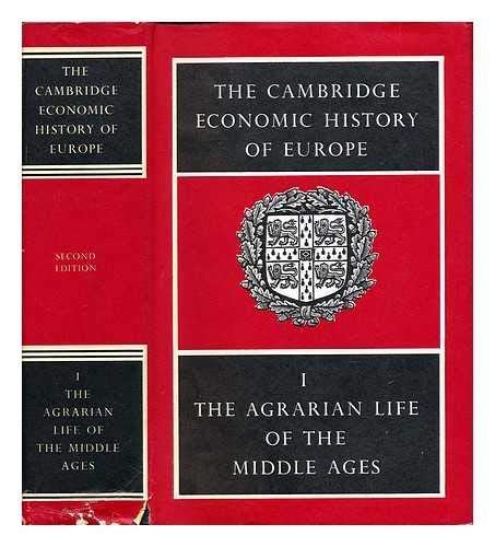 The Cambridge Economic History Of Europe Volume I The Agrarian Life Of