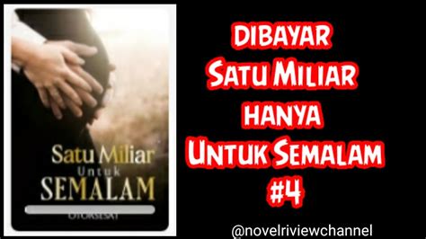 Ibu Jual Anak 1 Miliar Untuk Semalam Episode 4 Novel Riview