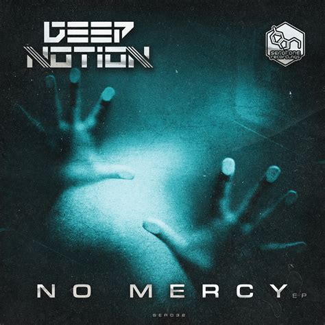 Deep Notion – No Mercy EP | Serotone DnB
