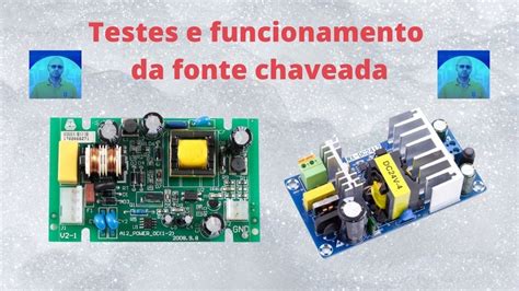 Testes E Funcionamento Da Fonte Chaveada Youtube