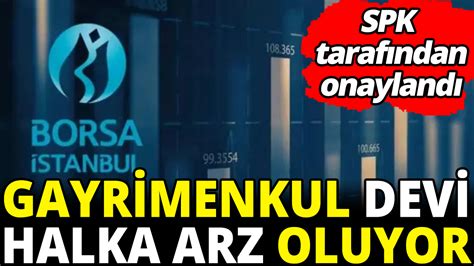 Gayrimenkul devi halka arz oluyor SKP tarafından onaylandı