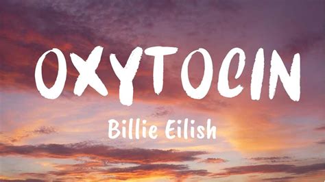 Oxytocin Lyrics Billie Eilish YouTube