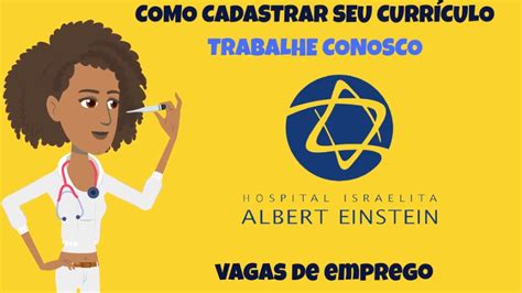 Cadastrar Seu Curr Culo No Trabalhe Conosco Hospital Albert Einstein