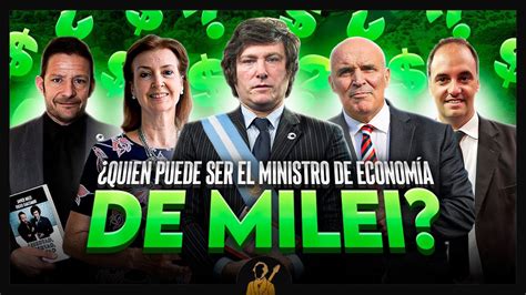 Quién podría ser el Ministro de Economía de Javier Milei YouTube