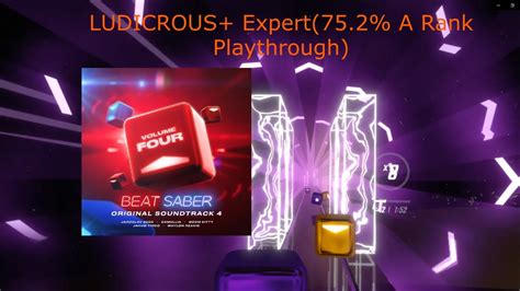 Beat Saber Ost 4 Ludicrous Expert Playthrough752 A Rank Youtube