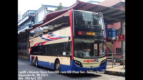 Rapidkls Alexander Dennis Enviro500 Route 600 Pasar Seni Puchong