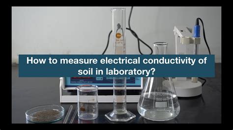 How To Measure Electrical Conductivity Of Soil In Laboratory YouTube