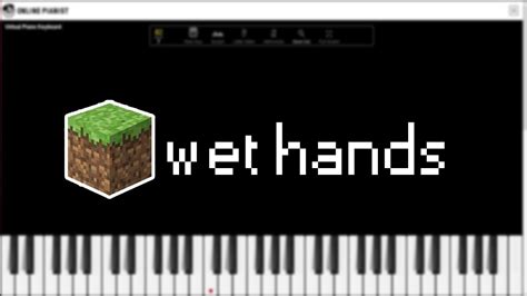 Minecraft C418 Wet Hands On Online Piano Youtube