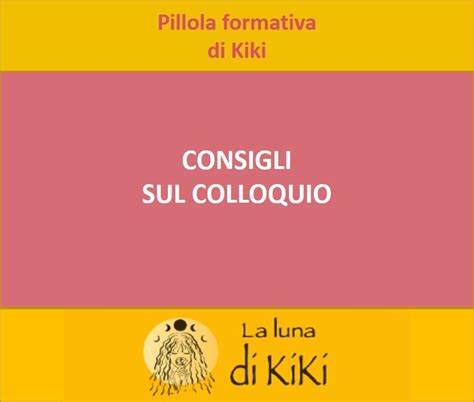 Pillola Formativa Di Kiki Il Colloquio Di Lavoro La Luna Di KiKi