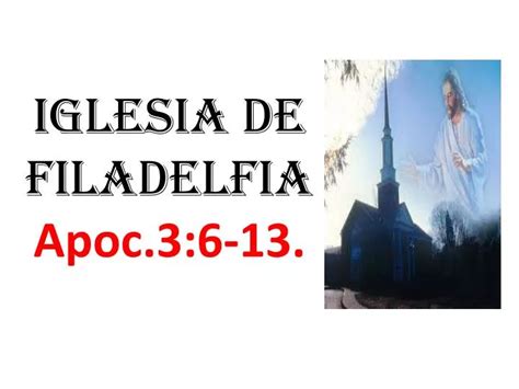 Ppt Iglesia De Filadelfia Apoc Powerpoint Presentation Free