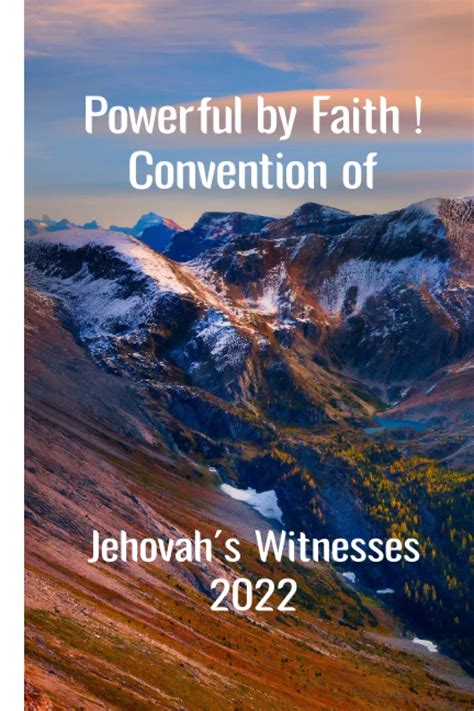 Powerful By Faith Convention Of Jehovahs Witnesses 2022 Jw Notebook