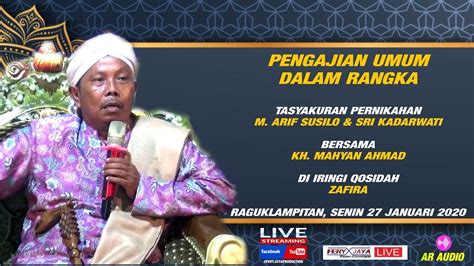 LIVE STREAMING PENGAJIAN UMUM PERNIKAHAN ARIF SRI BERSAMA KH