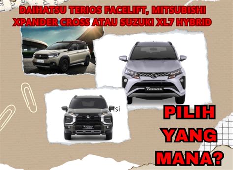 Bagus Mana Daihatsu Terios Facelift Mitsubishi Xpander Cross Atau