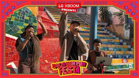 LG XBOOM Boom Boom Pow Festa Delacruz Brazil LG YouTube