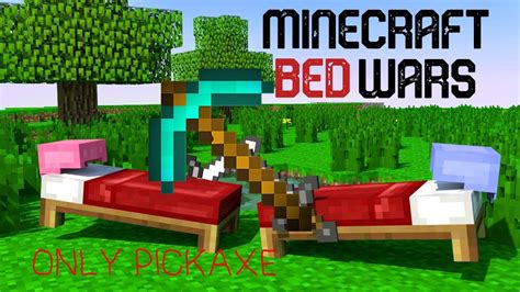 WE ONLY USED A PICKAXE AS OUR WEAPON MINECRAFT BEDWARS YouTube