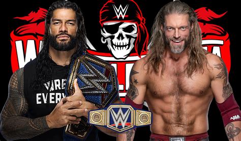 WWE Anuncia Evento Estelar Para WrestleMania 37 Roman Reigns Vs Edge