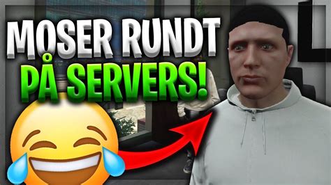 Moser Rundt P Servers Dansk Gta Rp Fivem Youtube