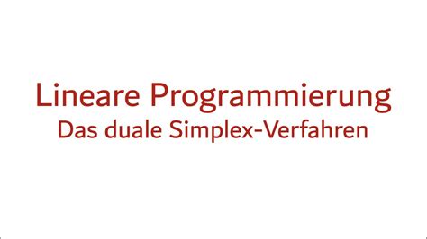 6e Lineare Programmierung Das Duale Simplex Verfahren YouTube