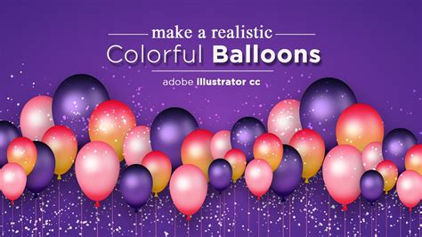 Realistic Design Make A Realistic Balloons In Adobe Illustrator Cc