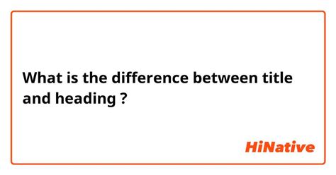 🆚what Is The Difference Between Title And Heading Title Vs Heading Hinative