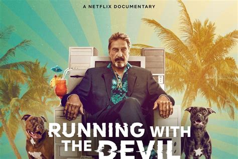 Netflixs Teases Running With The Devil The Wild World Of John Mcafee