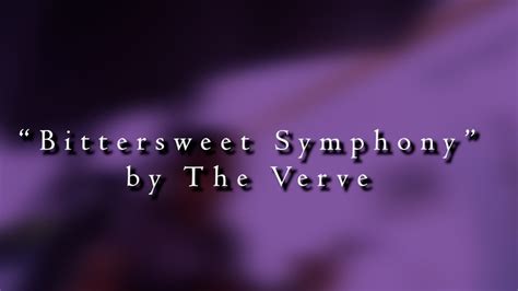 Bittersweet Symphony By The Verve Youtube