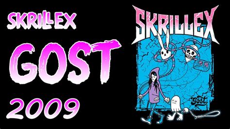 Skrillex Gost Full Album Youtube