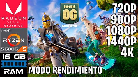 Fortnite Capitulo 4 Temporada OG Modo Rendimiento Ryzen 5 5600G