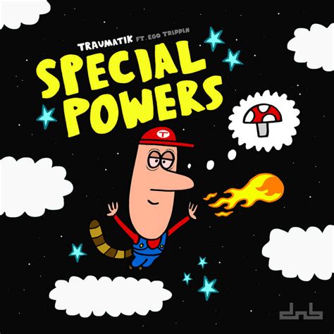 Special Powers Song By Mr Traumatik Ego Trippin Spotify