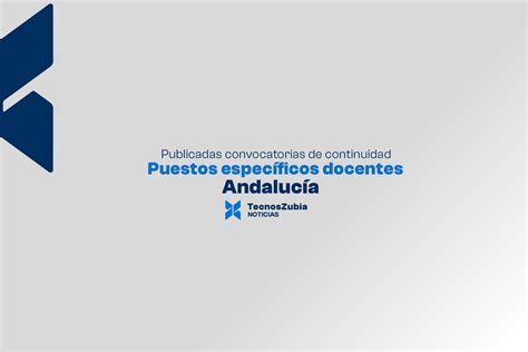 Andaluc A Publicadas Convocatorias De Continuidad En Puestos