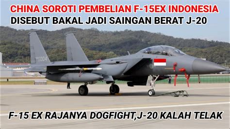 China Soroti Pembelian F 15EX Indonesia Sebut Bisa Saingi J 20 Kalah