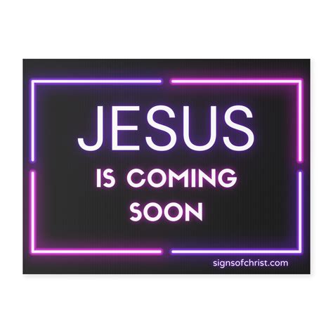 Jesus is coming soon neon color yard sign – Signs of Christ